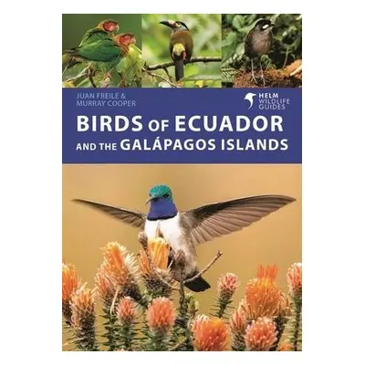 Birds of Ecuador and the Galapagos Islands - Freile, Juan a Cooper, Murray