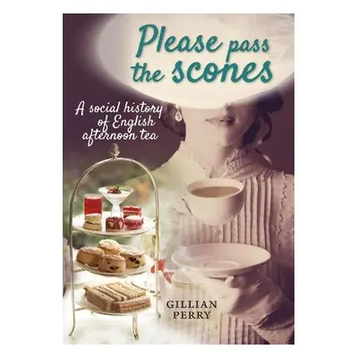 Please pass the scones - Perry, Gillian