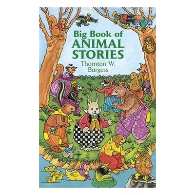 Big Book of Animal Stories - Burgess, Burgess