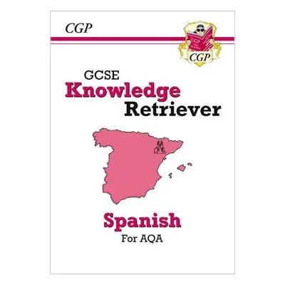 GCSE Spanish AQA Knowledge Retriever (For exams in 2024 and 2025) - CGP Books