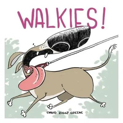 Walkies! - Greene, David Ziggy