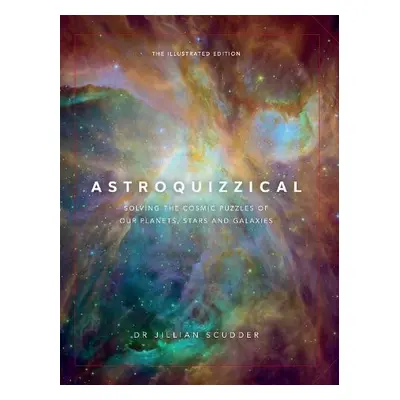 Astroquizzical – The Illustrated Edition - Scudder, Jillian