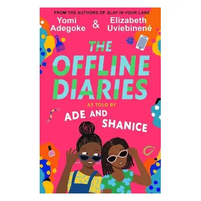 Offline Diaries - Adegoke, Yomi a Uviebinene, Elizabeth