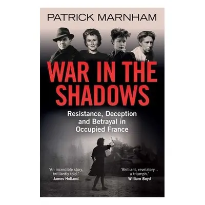 War in the Shadows - Marnham, Patrick