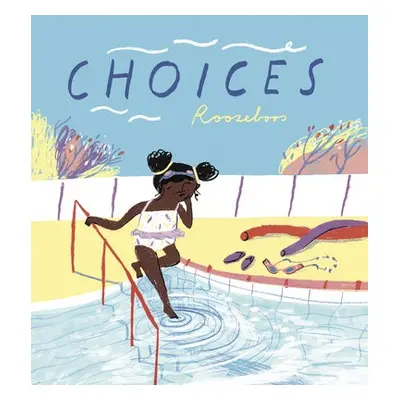 Choices - Roozeboos