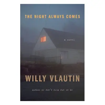 Night Always Comes - Vlautin, Willy