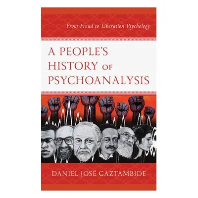 People’s History of Psychoanalysis - Gaztambide, Daniel Jose