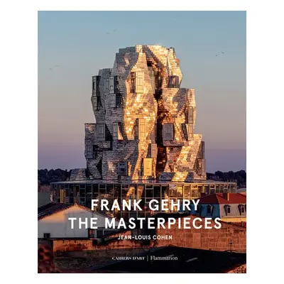 Frank Gehry: The Masterpieces - Cohen, Jean-Louis