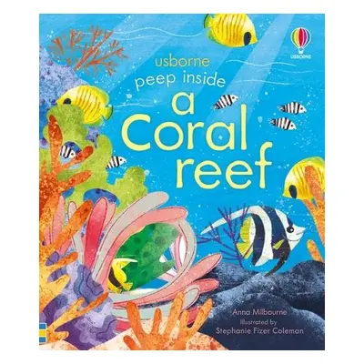 Peep inside a Coral Reef - Milbourne, Anna