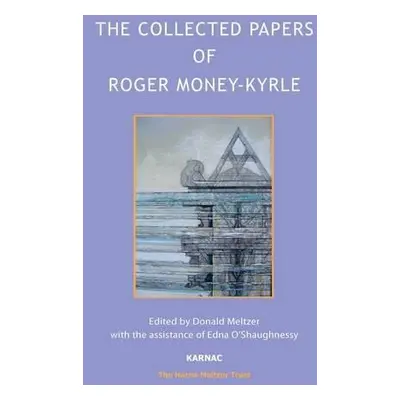 Collected Papers of Roger Money-Kyrle - Money-Kyrle, Roger