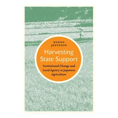 Harvesting State Support - Jentzsch, Hanno