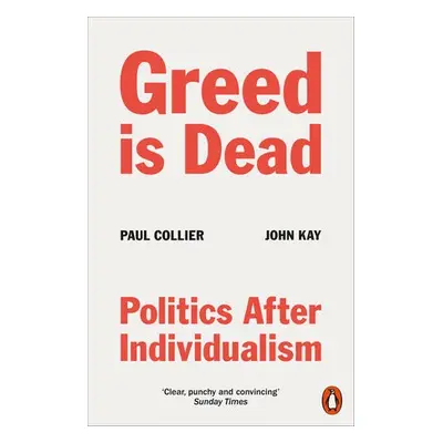 Greed Is Dead - Collier, Paul a Kay, John