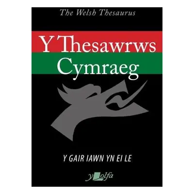 Thesawrws Cymraeg, Y / Welsh Thesaurus, The, 2020 - Lolfa, Y