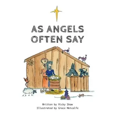 Angels Often Say - Shaw, Vicky