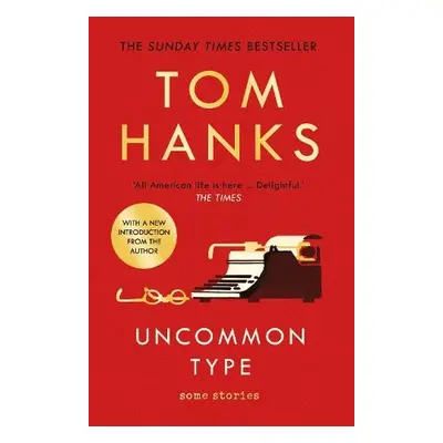 Uncommon Type - Hanks, Tom