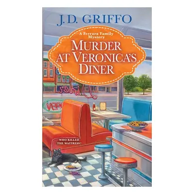 Murder at Veronica's Diner - Griffo, J.D.