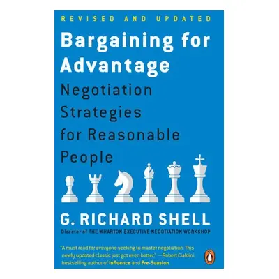 Bargaining for Advantage - Shell, G. Richard