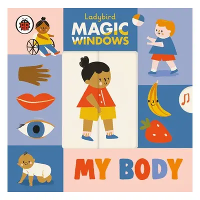 Magic Windows: My Body - Ladybird