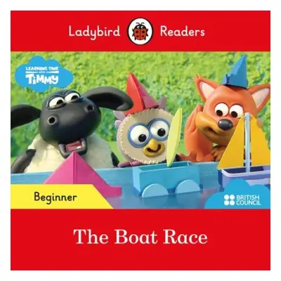 Ladybird Readers Beginner Level - Timmy Time - The Boat Race (ELT Graded Reader) - Ladybird