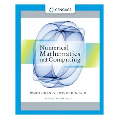 Numerical Mathematics and Computing - Cheney, E. (University of Texas at Austin) a Kincaid, Davi