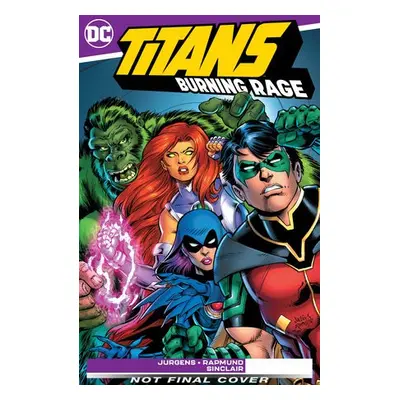 Titans: Burning Rage - Jurgens, Dan