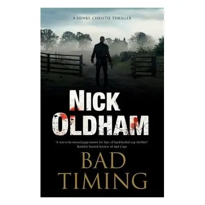 Bad Timing - Oldham, Nick