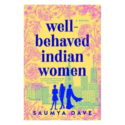 Well-Behaved Indian Women - Dave, Saumya