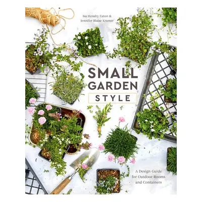 Small Garden Style - Eaton, Isa Hendry