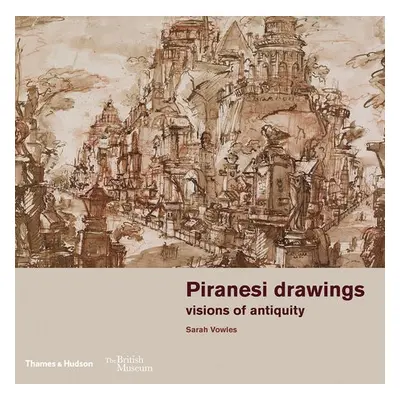 Piranesi drawings - Vowles, Sarah