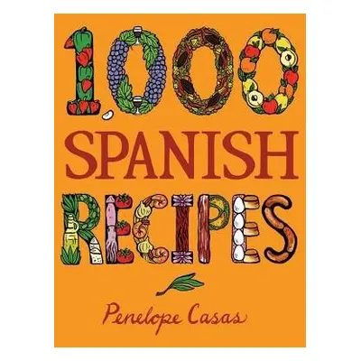 1,000 Spanish Recipes - Casas, Penelope