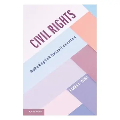 Civil Rights - West, Robin L. (Georgetown University, Washington DC)