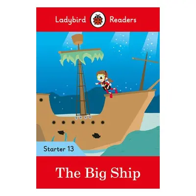 Ladybird Readers Level 13 - The Big Ship (ELT Graded Reader) - Ladybird