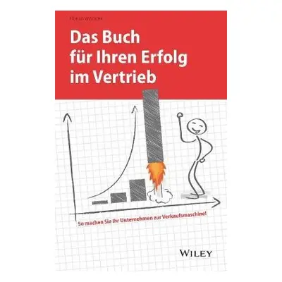 Das Buch fur Ihren Erfolg im Vertrieb - Woracek, Florian