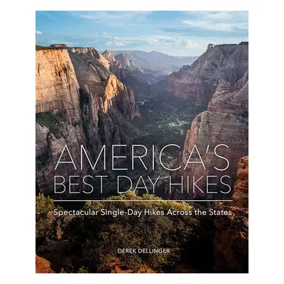 America's Best Day Hikes - Dellinger, Derek