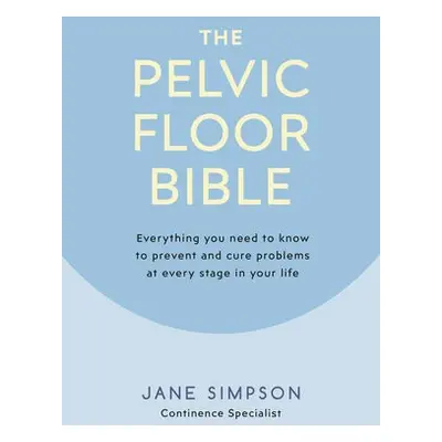 Pelvic Floor Bible - Simpson, Jane