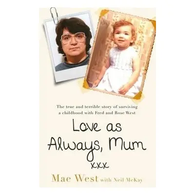 Love as Always, Mum xxx - West, Mae