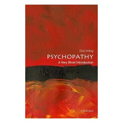 Psychopathy: A Very Short Introduction - Viding, Essi (Professor of Developmental Psychology, Un