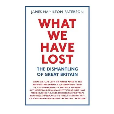 What We Have Lost - Hamilton-Paterson, James