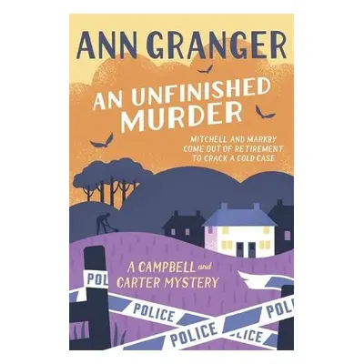 Unfinished Murder: Campbell a Carter Mystery 6 - Granger, Ann