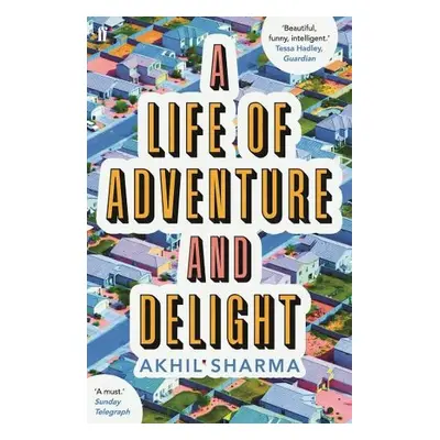 Life of Adventure and Delight - Sharma, Akhil