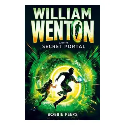 William Wenton and the Secret Portal - Peers, Author Bobbie