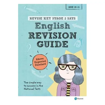 Pearson REVISE Key Stage 2 SATs English Revision Guide Above Expected Standard for the 2023 and 