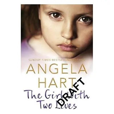 Girl With Two Lives - Hart, Angela