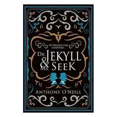 Dr Jekyll and Mr Seek - O'Neill, Anthony