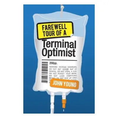 Farewell Tour of a Terminal Optimist - Young, John