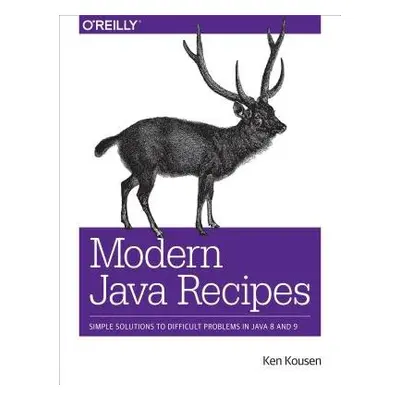 Modern Java Recipes - Kousen, Kenneth A.