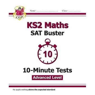 KS2 Maths SAT Buster 10-Minute Tests - Stretch (for the 2024 tests) - CGP Books