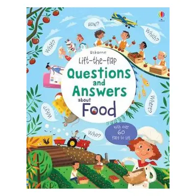 Lift-the-flap Questions and Answers about Food - Daynes, Katie