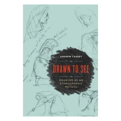 Drawn to See - Causey, Andrew