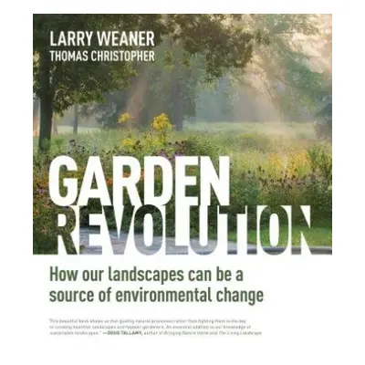 Garden Revolution - Weaner, Larry a Christopher, Thomas